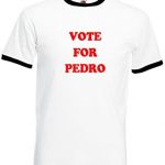 Vote for Pedro T Shirt Funny Movie Napoleon Comedy Fancy Dress Costume