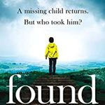 Found: the most gripping, emotional thriller of the year (a BBC Radio 2 Book Club pick)