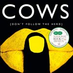The Cows: The bold, brilliant and hilarious Sunday Times Top Ten bestseller
