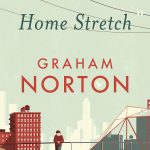 Home Stretch: THE SUNDAY TIMES BESTSELLER & WINNER OF THE AN POST IRISH POPULAR FICTION AWARD