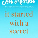 It Started with a Secret: The unmissable Sunday Times bestseller from author of MAYBE THIS TIME