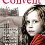 The Convent: THE SUNDAY TIMES TOP TEN BESTSELLER: A shocking true story of surviving the care home from hell