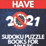 The Must Have 2021 Puzzle Books For Adults: Best Seller 1000+ Puzzle 2021 Large Print Sudoku christmas Puzzle Book WIth Solution for adult and Kids exercises for adults and seniors