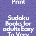 Extra Large Print Sudoku Books for adults Easy To Very Hard: 1000+ Puzzle 2021 Best Seller Sudoku christmas Puzzle Book WIth Solution for Adults & Friends & Dad