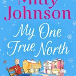 My One True North: the Top Five Sunday Times bestseller – discover the magic of Milly