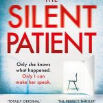 The Silent Patient: The Richard and Judy bookclub pick and Sunday Times Bestseller: The record-breaking, multimillion copy Sunday Times bestselling thriller and Richard & Judy book club pick