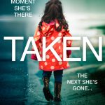 Taken: The addictive new 2020 crime suspense thriller and USA Today best seller