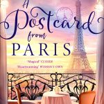 A Postcard from Paris: the most romantic, escapist and uplifting read from the No.1 best seller: Book 2 (Postcard series)