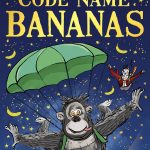 Code Name Bananas: The hilarious and epic new children’s book from multi-million bestselling author David Walliams in 2020