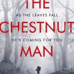 The Chestnut Man: The chilling and suspenseful thriller soon to be a major Netflix series (192 POCHE)